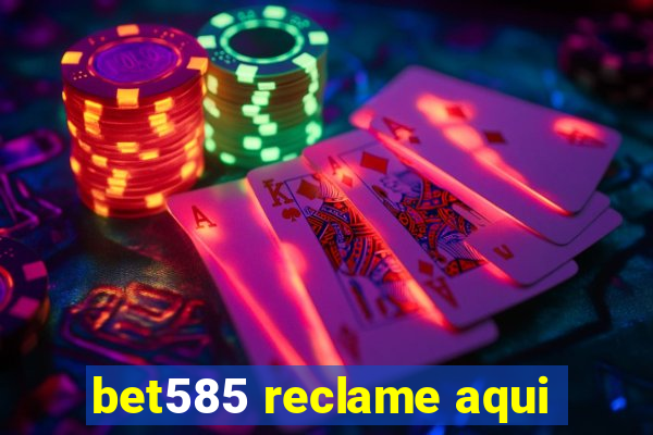 bet585 reclame aqui